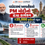 વડોદરામાં આવતીકાલે PM Modiનો મેગા કાર્યક્રમ: ₹35,000 કરોડથી વધુના વિકાસકાર્યોની ભેટ, 3 મોટા રેલવે અને 3 હાઇવે પ્રોજેક્ટનું ખાતમુહૂર્ત